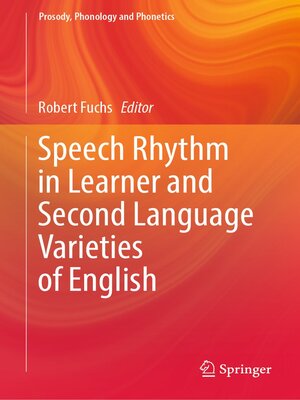 cover image of Speech Rhythm in Learner and Second Language Varieties of English